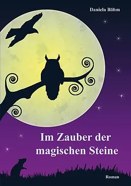 E-Book (epub) Im Zauber der magischen Steine von Daniela Böhm