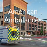 E-Book (epub) American Ambulances von Cristina Berna, Eric Thomsen