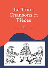 eBook (epub) Le Trio : Chansons et Pièces de Eberhard Schnebel