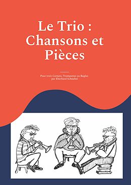 eBook (epub) Le Trio : Chansons et Pièces de Eberhard Schnebel