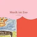 E-Book (epub) Musik im Zoo von Frank Zacharias