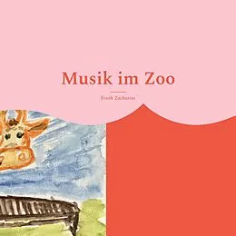 E-Book (epub) Musik im Zoo von Frank Zacharias