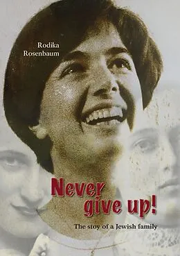 E-Book (epub) Never give up! von Rodika Rosenbaum