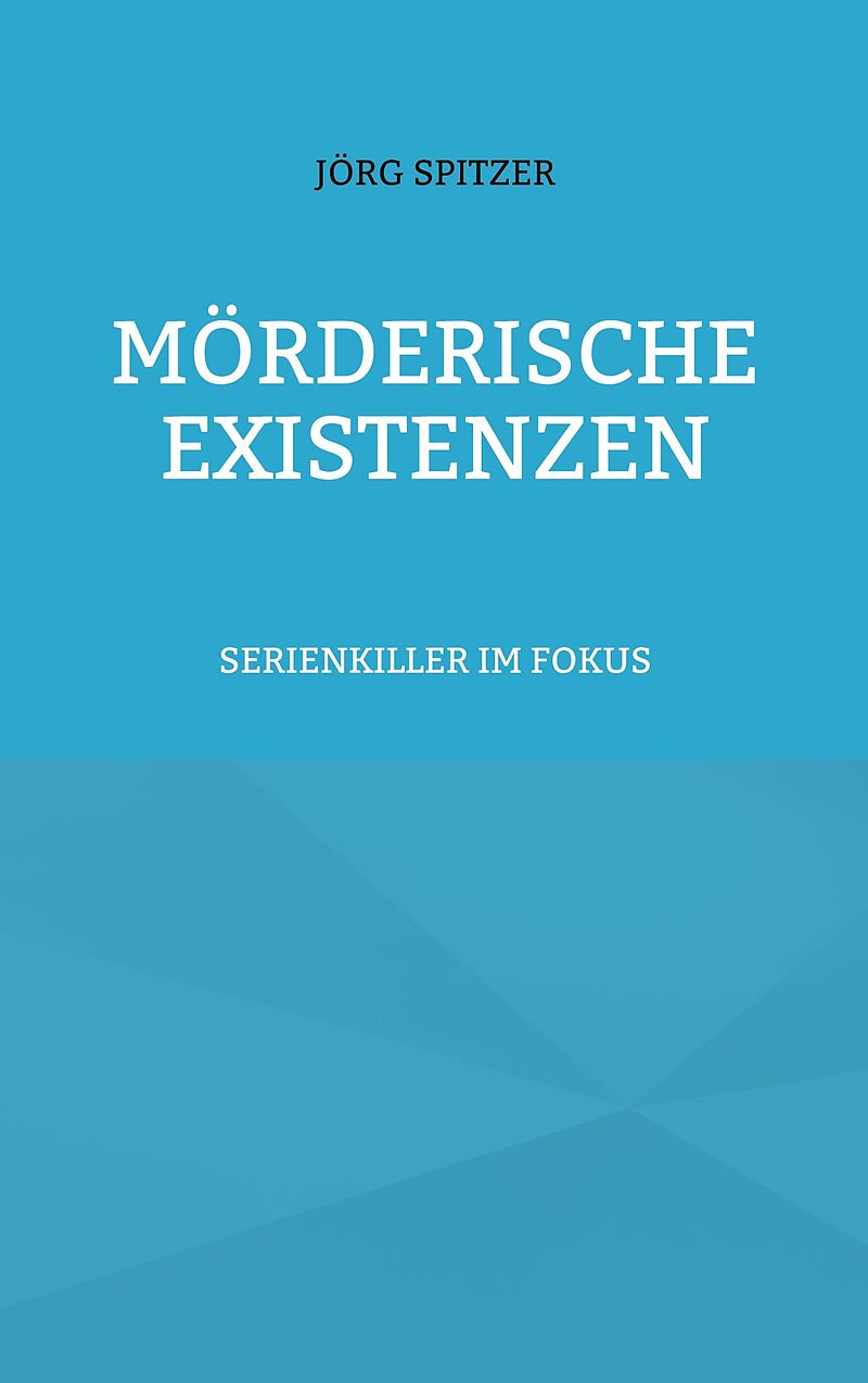 Mörderische Existenzen