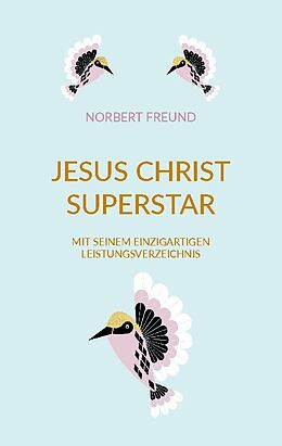 Kartonierter Einband Jesus Christ Superstar von Norbert Freund