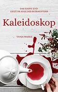 E-Book (epub) Kaleidoskop von Tanja Wahle