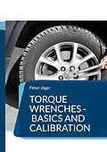 E-Book (epub) Torque wrenches - basics and calibration von Peter Jäger