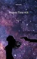 E-Book (epub) Projekt Time-Kill von Sonja Kiefer