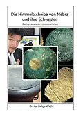 E-Book (epub) Die Himmelsscheibe von Nebra und ihre Schwester von Kai Helge Wirth
