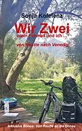 E-Book (epub) Wir Zwei von Sonja Kofelenz