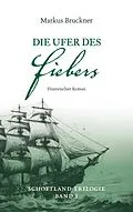E-Book (epub) Die Ufer des Fiebers von Markus Bruckner