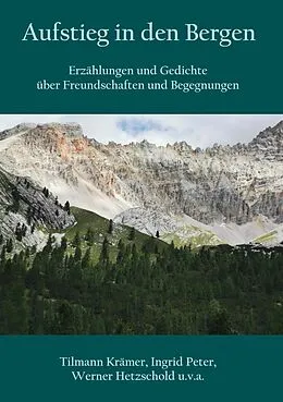 E-Book (epub) Aufstieg in den Bergen von Tilmann Krämer, Ingrid Peter, Werner Hetzschold