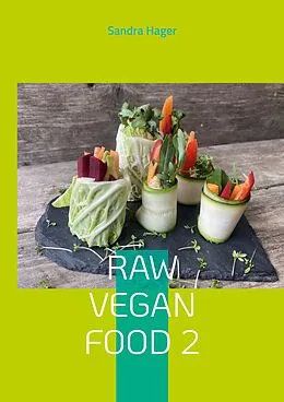 E-Book (epub) Raw Vegan Food 2 von Sandra Hager