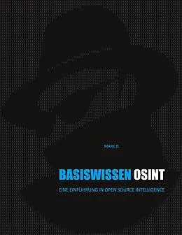 E-Book (epub) Basiswissen OSINT von Mark B.