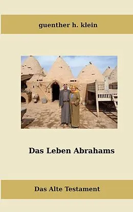 E-Book (epub) Das Leben Abrahams von Guenther H. Klein