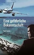 E-Book (epub) Gefährliche Bekanntschaft von Karin Lorenz