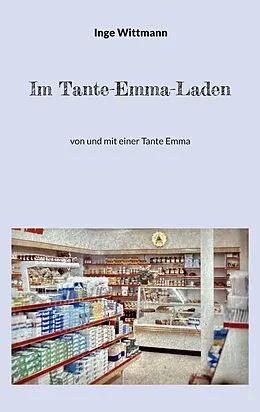 E-Book (epub) Im Tante-Emma-Laden von Inge Wittmann