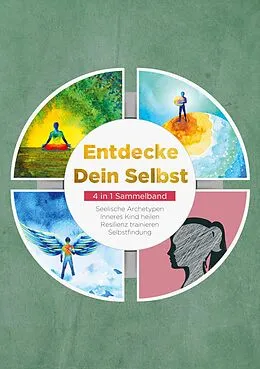 E-Book (epub) Entdecke Dein Selbst - 4 in 1 Sammelband von Luisa Wienberg, Maximilian Wolters, Julia Wiederspohn
