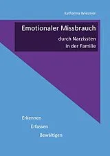 E-Book (epub) Emotionaler Missbrauch durch Narzissten in der Familie von Katharina Wiesmer