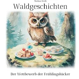 E-Book (epub) Waldgeschichten von Markus Weiß
