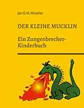E-Book (epub) Der kleine Mucklin von Jan Erik Moeller