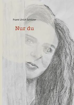 E-Book (epub) Nur du von Frank Ulrich Schlüter