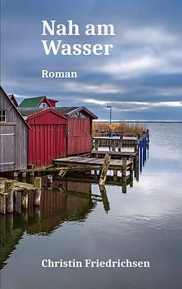 E-Book (epub) Nah am Wasser von Christin Friedrichsen