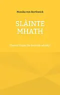 E-Book (epub) Slàinte mhath von Monika von Borthwick