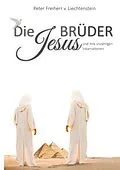 E-Book (epub) Die Jesusbrüder von Peter Freiherr von Liechtenstein