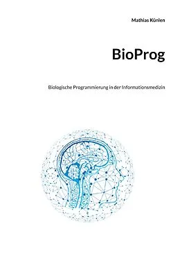 E-Book (epub) BioProg von Mathias Künlen