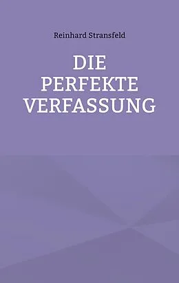 E-Book (epub) Die Perfekte Verfassung von Reinhard Stransfeld
