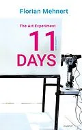 E-Book (epub) The Art Experiment 11 DAYS von Florian Mehnert