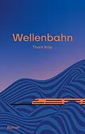 E-Book (epub) Wellenbahn von Thorn Kray
