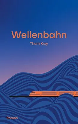 E-Book (epub) Wellenbahn von Thorn Kray