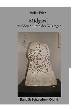 E-Book (epub) Midgard - Auf den Spuren der Wikinger von Heiko Fritz