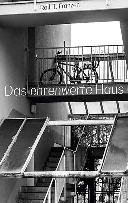E-Book (epub) Das ehrenwerte Haus von Ralf T. Franzen