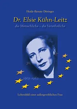 E-Book (epub) Dr. Elsie Kühn-Leitz von Heide-Renate Döringer