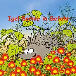 E-Book (epub) Igel Bernie in Gefahr von Gabriele Buchmiller