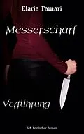 E-Book (epub) Messerscharf - Verführung von Elaria Tamari