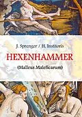 E-Book (epub) Malleus Maleficarum, das ist: Der Hexenhammer von Jakob Sprenger, Heinrich Institoris