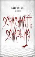 E-Book (epub) Schachmatt, Schädling von Kate Delore