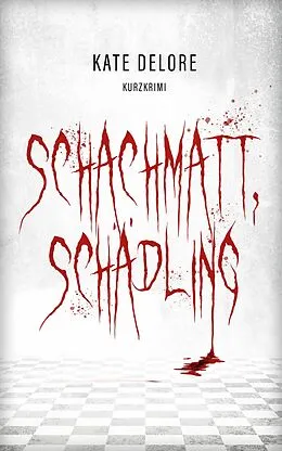 E-Book (epub) Schachmatt, Schädling von Kate Delore