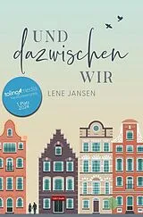 Kartonierter Einband (Kt) Und dazwischen wir von Lene Jansen