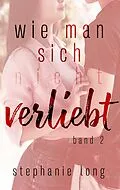 E-Book (epub) Wie man sich (nicht) verliebt von Stephanie Long