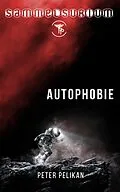 E-Book (epub) Autophobie von Peter Pelikan