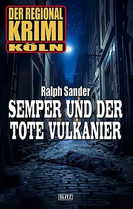 E-Book (epub) Der Regional-Krimi 11: Semper und der tote Vulkanier von Ralph Sander