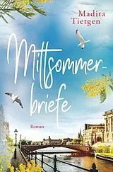 Kartonierter Einband (Kt) Mittsommerbriefe von Madita Tietgen