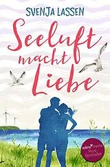 Kartonierter Einband Seeluft macht Liebe von Svenja Lassen