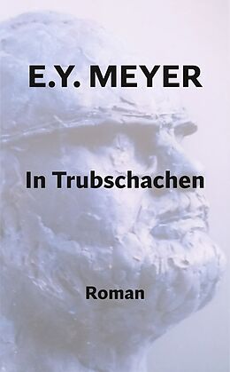 Fester Einband In Trubschachen von E. Y. Meyer