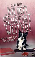 E-Book (epub) Julika schreibt weiter! Und wer geht jetzt mit dem Hund? von Julika Szabó
